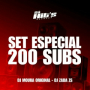 Set Especial 200 Subs