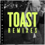 Toast (Chimpo Remix)