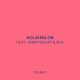 Holding On
