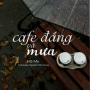 Cafe Đắng Và Mưa