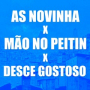 As Novinha X Mão no Peitin X Desce Gostoso