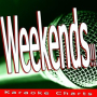 Weekends!!! (Originally Performed By Skrillex) [Karaoke Version]
