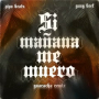 Si Mañana Me Muero (Remix)