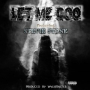 Let Me Goo (feat. Stevie Stone)