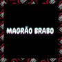 Magrão Brabo