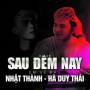 Sau Đêm Nay Em Về Đâu (Remix)