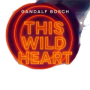This wild heart