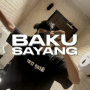 BAKU SAYANG