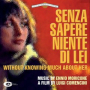 Senza Sapere Niente Di Lei (From The 