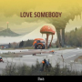 LOVE SOMEBODY