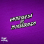 Vai Ter Que Dá vs To Penetrando