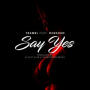 Say Yes (feat. Doeshun)