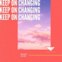 Keep On Changing