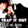 Trap It Out (Walk it out remix)