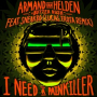 I Need A Painkiller (Armand Van Helden Vs. Butter Rush / Lucas Frota Remix)