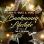 Bankmoney Lifestyle Remix (feat. 4rax & Yung Du)