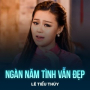 Ngàn Năm Tình Vẫn Đẹp