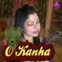 O Kanha
