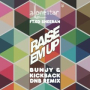 Raise Em Up (Dnb Dub Mix)