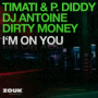 I'm On You (DJ Antoine vs Mad Mark Radio Edit)