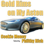 Gold Rims on My Aston (feat. Philthy Rich)
