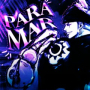 PARA MAR