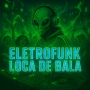 ELETROFUNK LOCADEBALA