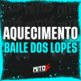 Aquecimento Baile Dos Lopes