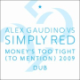 Money's Too Tight (To Mention) '09 (Dub)