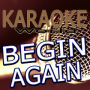 Begin Again (Originally Performed By Taylor Swift) (Karaoke Version)