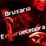 Bruxaria Ensurdecedora