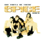 Say You'll Be There (Spice Of Life Mix)