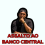 ASSALTO AO BANCO CENTRAL