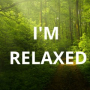 I'M RELAXED