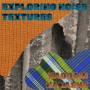 EXPLORING NOISE