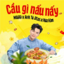 Cầu Gì Nấu Nấy