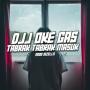DJJ OKE GAS TABRAK TABRAK MASUK