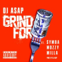 Grind For (feat. Symba, Mozzy & Milla)