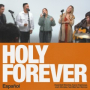 Holy Forever - Español
