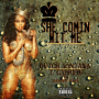 She Comin' Wit Me (feat. T. Carríer)