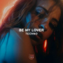 Be My Lover
