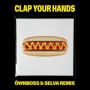 Clap Your Hands (Öwnboss & Selva Remix Radio)