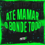 Ate Mamar o Bonde Todo