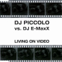 Living on Video (DJ E-Maxx Radio)