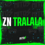 ZN TRALALA