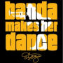 Banda Makes Her Dance (Instrumental)