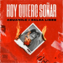Hoy Quiero Soñar