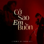 Cớ Sao Em Buồn (Lofi Remix by Freak D)