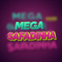 MEGA SAFADINHA