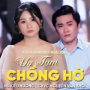 Trích Đoạn Vợ Tạm Chồng Hờ